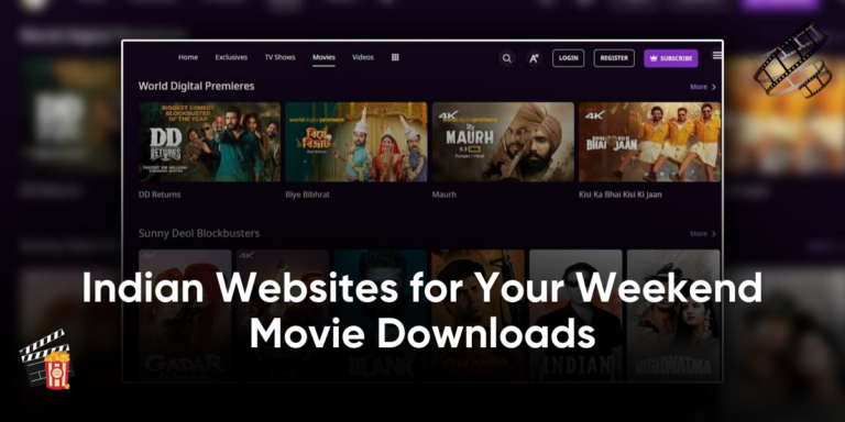 Indian Websites For Your Weekend Movie Downloads